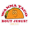“Wanna Taco” Sticker