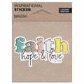 Sticker - Faith Hope & Love