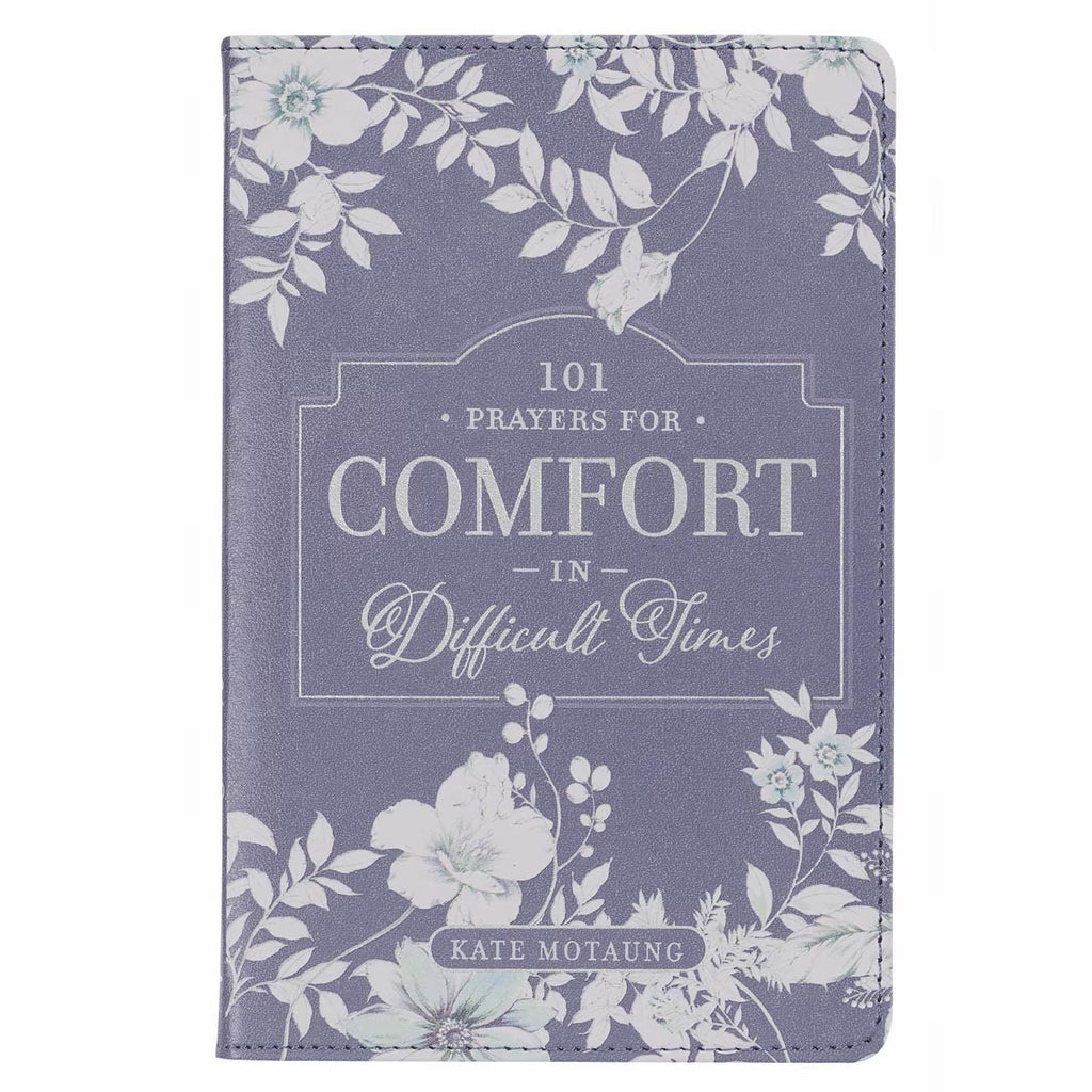 101 Prayers for Comfort in Difficult Times
